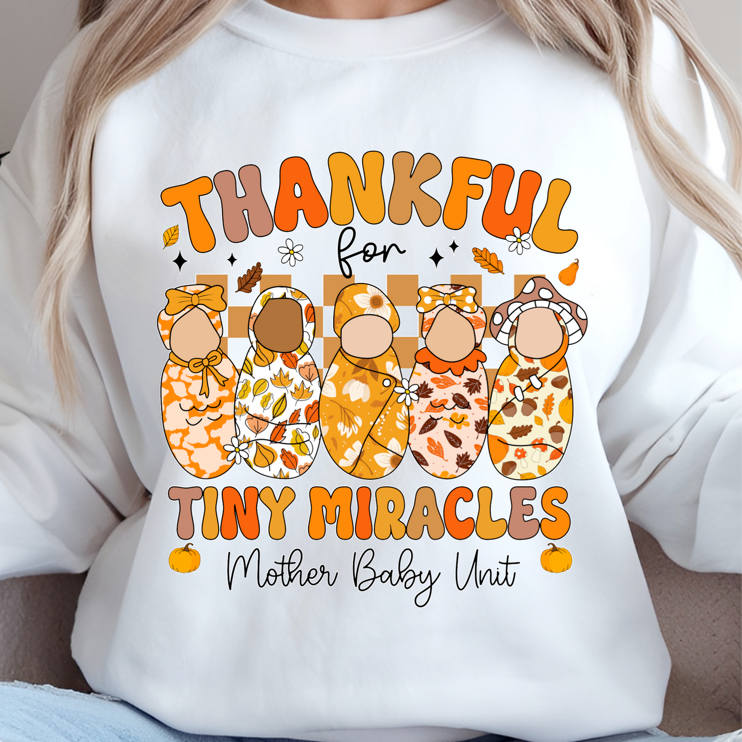 Thankful to Tiny Miracles Sweatshirt