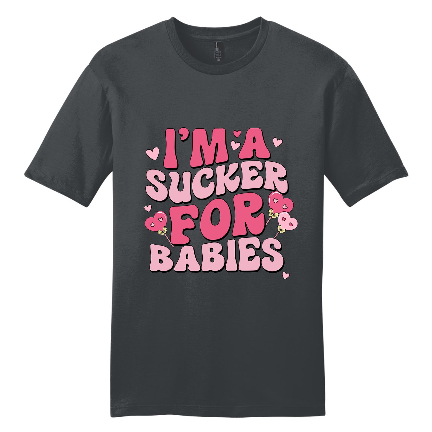 I'm a Sucker for Babies Tee
