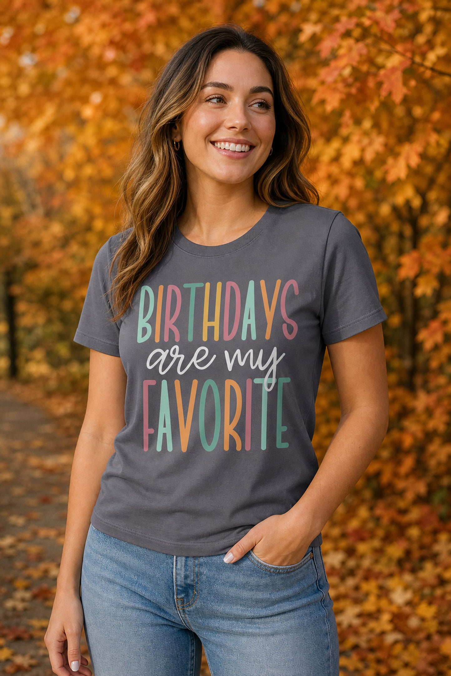 Birthdays are my Favorite T-Shirt