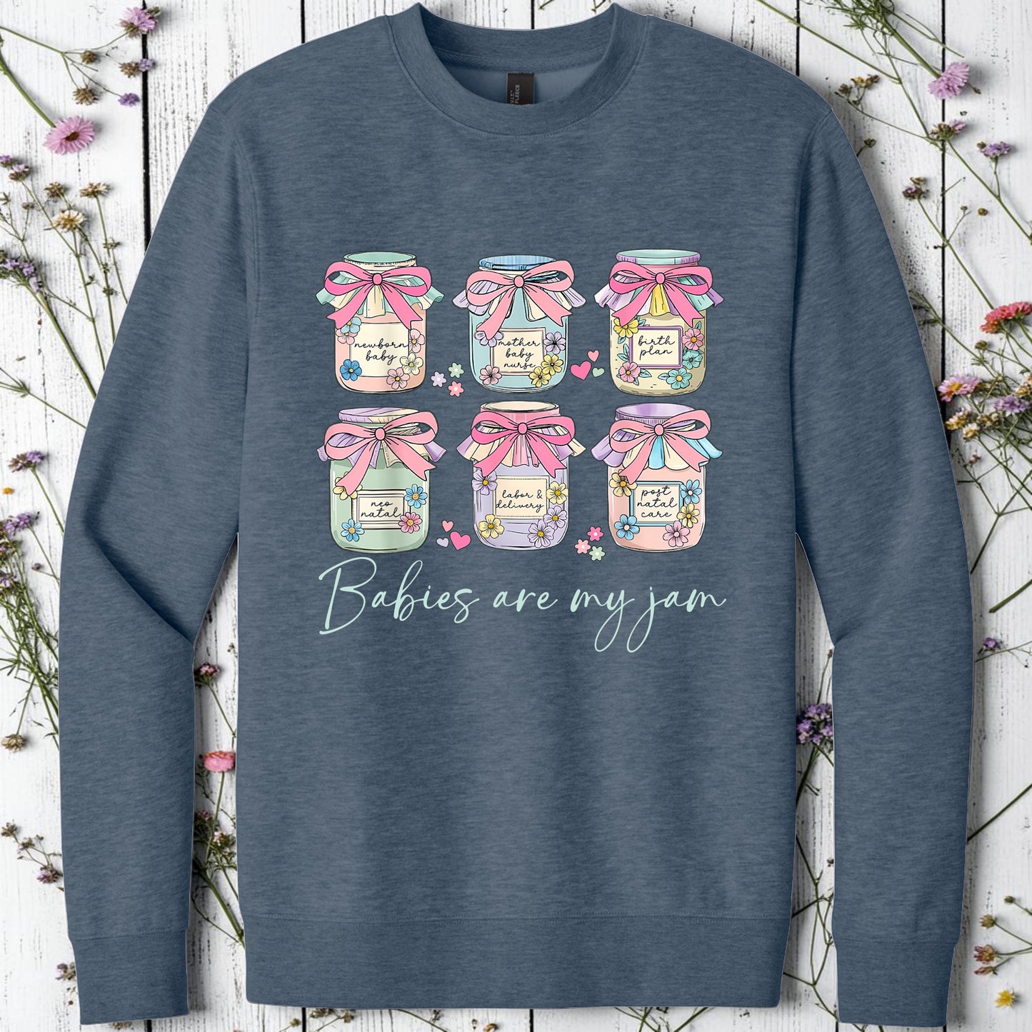 Babies are my Jam Sweatshirt