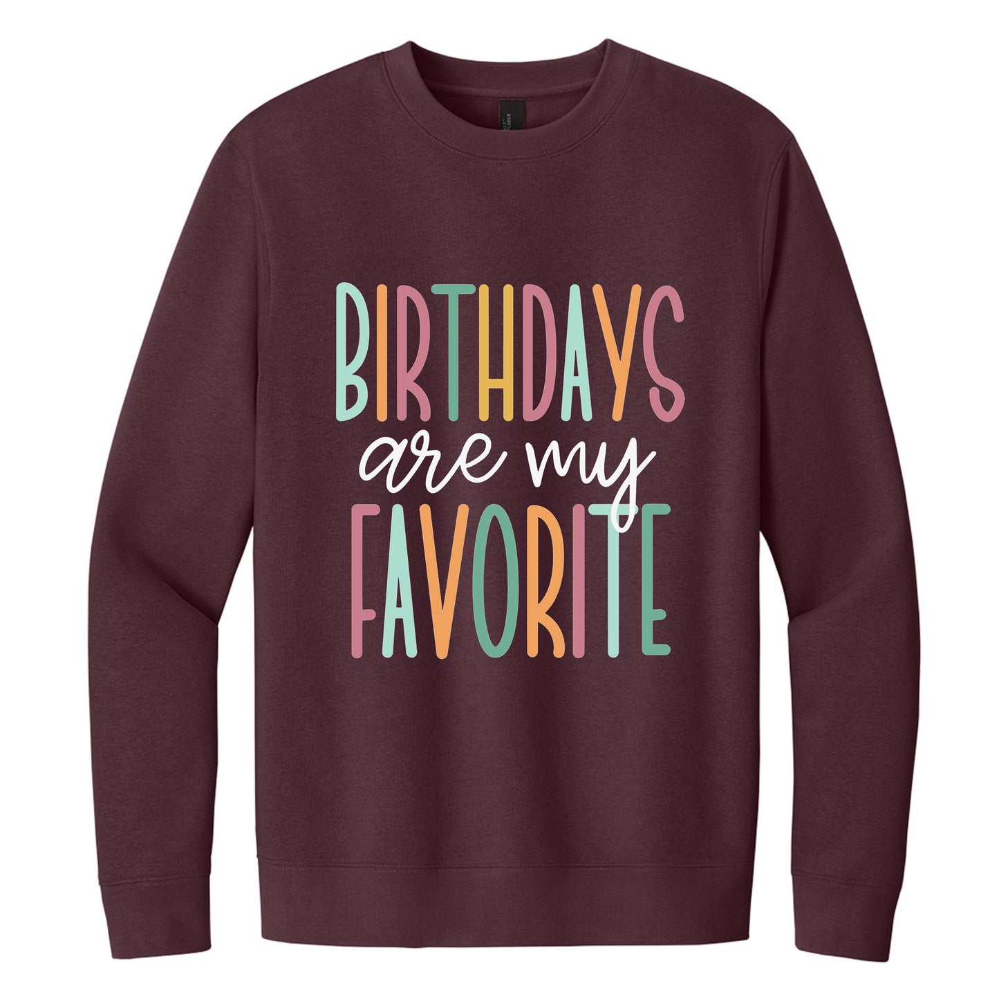 Birthdays Sweatshirt