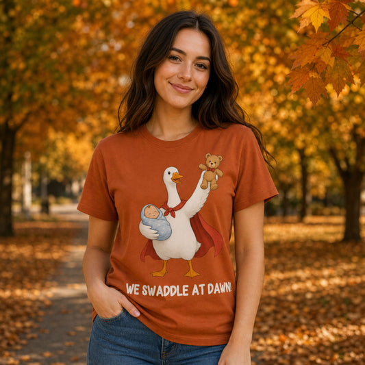 We Swaddle at Dawn! T-Shirt