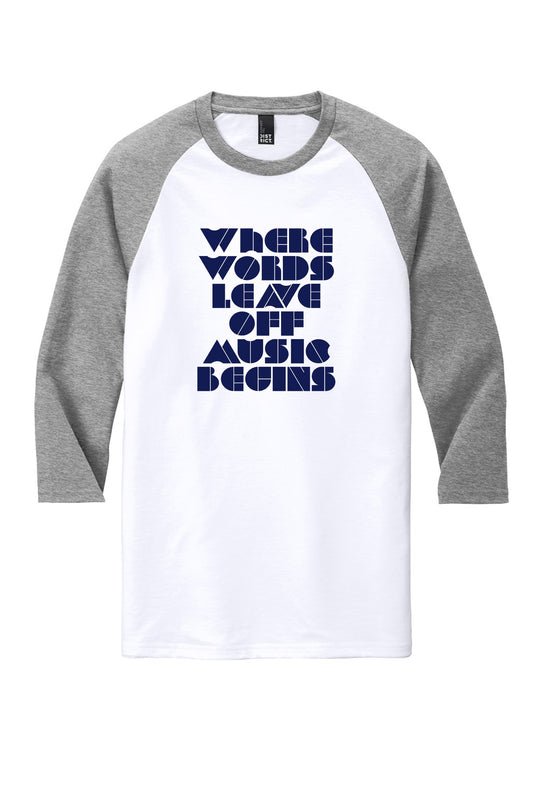 Where Music Leaves Off Raglan Shirt